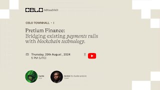 Celo Townhall 1 Pretium Finance [upl. by Ruffi584]