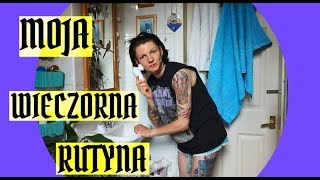 MOJA WIECZORNA RUTYNA [upl. by Ahsenik]