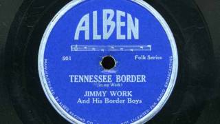 Jimmy Work and His Border Boys Tennessee Border [upl. by Oirogerg]