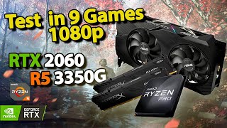 RTX 2060  Ryzen 5 3350G  Test in 9 Games  Full HD 1080p [upl. by Danyelle74]