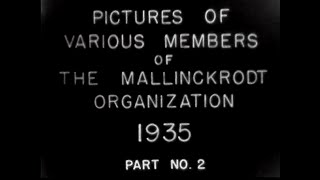 Pictures of Various Member of The Mallinckrodt Organization Part No 2 1935 [upl. by Ahsiekam]