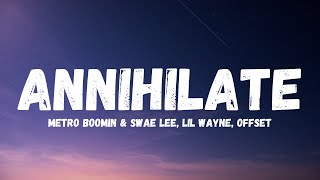 Metro Boomin amp Swae Lee Lil Wayne Offset  Annihilate lyrics [upl. by Larcher977]