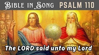 Psalm 110  The LORD said unto my Lord  A WordforWord Scripture music song [upl. by Carman]