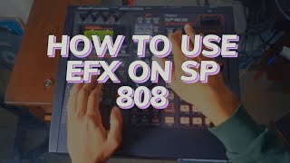 How to use EFX and D BEAM on SP 808 [upl. by Mchail493]