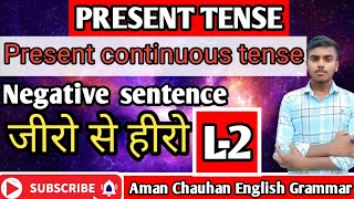 present continuous tense ka Negative sentence education Aman chauhan English grammar [upl. by Oruntha]