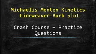 Michaelis Menten Kinetics  Crash Course  Most probable Question [upl. by Nacnud]