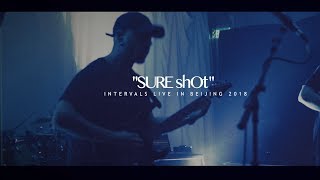 Sure Shot  INTERVALS LIVE IN BEIJING 2018 [upl. by Elbert]