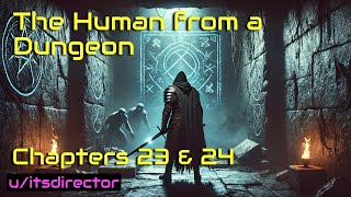 HFY Reddit Stories The Human From A Dungeon  Chapters 23 amp 24 [upl. by Aufmann118]