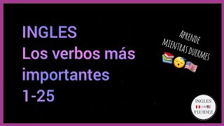 Aprende Inglés mientras duermes  Los 1000 Verbos mas comunes 125 [upl. by Aldredge]