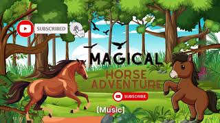 quotMagical Horse Adventure for kids learn with funquot [upl. by Lim]