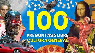 100 Preguntas de CULTURA GENERAL 🗼🤓🏯  Aprende de Cultura General ✅😁 [upl. by Mccurdy605]