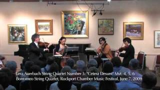 Auerbach Quartet No 3 quotCetera desuntquot Mvts 456 Borromeo Quartet Rockport Mass June 7 2009 [upl. by Nodnarbal616]