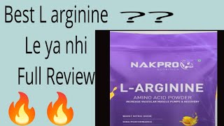 Nakpro L Arginine Best Hai Ki Nhi Full Review Pre Workout [upl. by Coit]