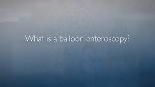 Double Balloon Enteroscopy  FAQ with Dr BullHenry [upl. by Lleuqram]