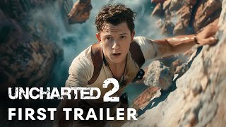 Uncharted 2 2025  First Trailer  Tom Holland Mark Wahlberg [upl. by Ociral389]