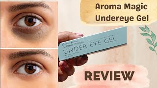 Aroma Magic Undereye Gel for Dark circles  Does it work [upl. by Euhc]