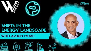 WE080  Shifts in the Energy Landscape with Arjun Murti of Veriten [upl. by Nivlen]