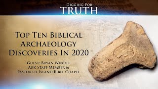 Top Ten Discoveries in 2020 in Biblical Archaeology Digging for Truth Episode 120 [upl. by Meghan]