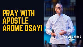 PRAYER WITH APOSTLE AROME OSAYI [upl. by Goddard838]