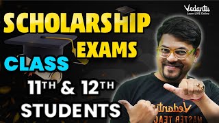 👨🏻‍🎓Scholarship Exams for Every 11th amp 12th Students  MUST Attempt Exams🔥 Harsh Sir VedantuMath [upl. by Bondie]