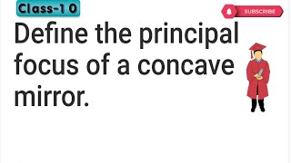 Define the principal focus of a concave mirror [upl. by Kerek]