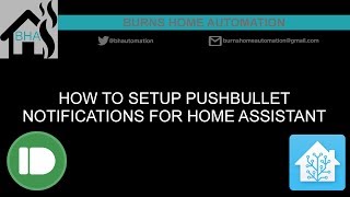 How to setup Pushbullet notifications for Home Assistant [upl. by Ehttam]