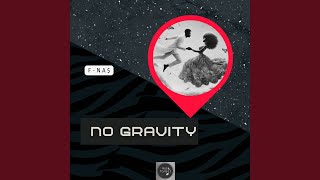 No Gravity [upl. by Oinimreh]