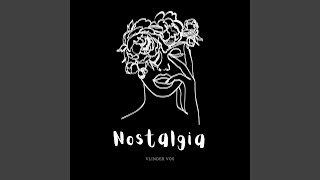 Nostalgia [upl. by Ziza]