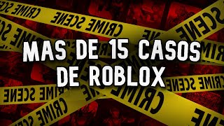 MAS DE 15 CASOS DE ROBLOX EN UN VIDEO 😱 [upl. by Emmalynn743]