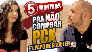 5 MOTIVOS PARA NÃO COMPRAR A PCX  POR QUE NÃO COMPRAR PCX  MotoPLAY [upl. by Esaertal384]