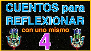 💙CUENTOS para REFLEXIONAR con uno mismo 4💜CUENTOS con ENSEÑANZAS para APLICAR a la VIDA DIARIA [upl. by Lokcin]