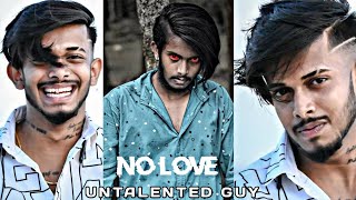 NO LOVE UNTALENTED GUY  NO ATTITUDE  trendingnow viralnow viralvideo UntalentedGuy1 [upl. by Schram]