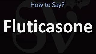 How to Pronounce Fluticasone CORRECTLY [upl. by Baxy427]