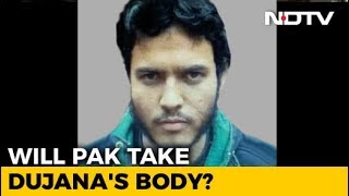 Take Lashkar Terrorist Abu Dujanas Body Pakistan High Commission Told [upl. by Nuahsad362]