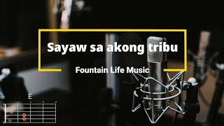 Sayaw sa akong Tribu Dalaygon ka O Dios  Fountain Life Music  Lyrics and Chords [upl. by Kurman238]