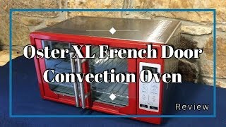 Oster XL French Door Convection Toaster Oven Review [upl. by Miahc]