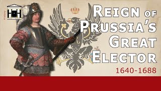 Prussias Great Elector  Prussias First Army 16401688  HoP 6 [upl. by Jillayne338]