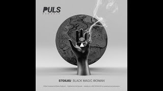 Stoilku  Black Magic Woman [upl. by Cummings]