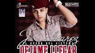 J Alvarez  Dejame llegar [upl. by Olyhs]