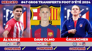 TOUS LES TRANSFERTS CONFIRMÉS DÉTÉ 2024 DANI OLMO AU FC BARCELONE JULIÁN ÁLVAREZ À LATLETICO [upl. by Hurst]