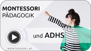 MontessoriPädagogik und ADHS Österreichische MontessoriAkademie  MontessoriAusbildung [upl. by Ralli]