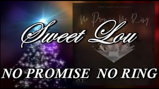 NO PROMISE NO RING by SRJR ft SWEET LOU [upl. by Dnalyk]