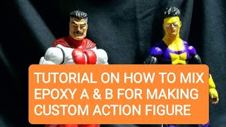 TUTORIAL HOW TO MIX NON SAG EPOXY A amp B FOR CUSTOM ACTION FIGURE [upl. by Vaientina]