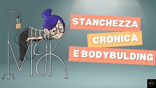 Stanchezza Cronica e BodyBuilding [upl. by Akinorev]