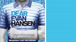 Dear Evan Hansen Original Broadway Cast Recording Full Album [upl. by Ekim]