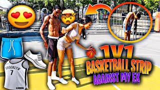 1v1 STRIP BASKETBALL WITH MY EX 🥵🏀👕👖 [upl. by Trauner955]