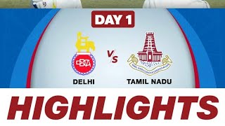 Ranji Trophy 202425 Delhi VS Tamil Nadu Day 1 Match highlights [upl. by Airakaz266]