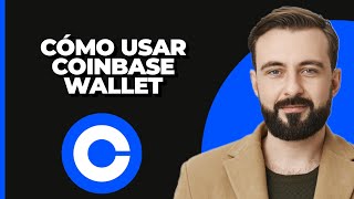 Cómo usar Coinbase Wallet [upl. by Yntirb]