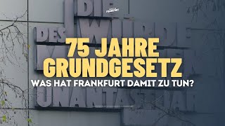 75 Jahre Grundgesetz  Was hat Frankfurt damit zu tun [upl. by Llertnor]