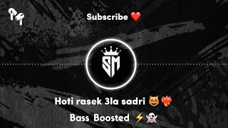 Hoti rasek 3la sadri slowedreverb  Bass Boosted [upl. by Noramac]